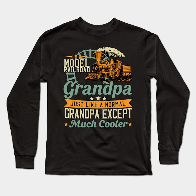 I'm A Model Railroad Grandpa Train Railroad Vintage Long Sleeve T-Shirt by banayan